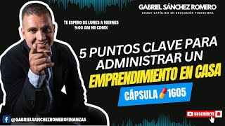 5 Puntos claves para administrar tu emprendimiento desde casa [upl. by Airekal]