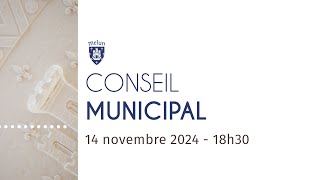 Conseil Municipal  14 novembre 2024 [upl. by Doss]