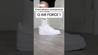 COMO AMARRAR O AIR FORCE 1 da MELHOR FORMA nike airforce drip sneakers streetwearbr [upl. by Sadiras666]