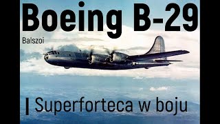 Boeing B29  Superforteca w boju [upl. by Nylla]