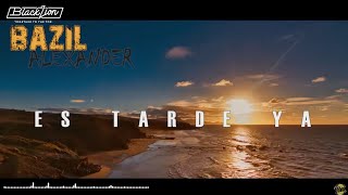 BazilAlexander  Es Tarde Ya Video Lyric [upl. by Undine957]