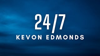 Kevon Edmonds  247 Lyrics [upl. by Johnnie]