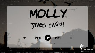 James Smith  Molly  Lyrics [upl. by Reinert491]