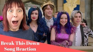 Break This Down From Descendants 3 Song REACTION [upl. by Dario]