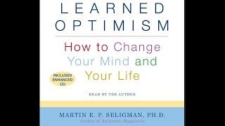 Learned Optimism  How to Change Your Mind Audiobook [upl. by Nickey]