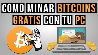 Como Minar Bitcoins Gratis Usando Tu PC  Prueba De Pago Explicación Completa [upl. by Dowski298]