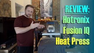 REVIEW  HOTRONIX FUSION IQ HEAT PRESS [upl. by Suolekcin]