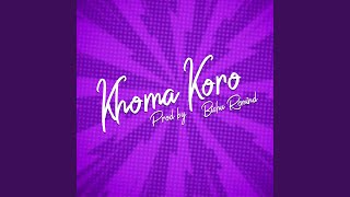 Khoma Koro [upl. by Ansley]