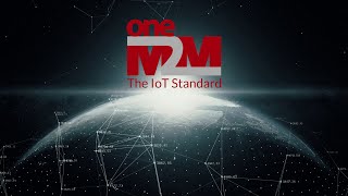 oneM2M  The Global Standard for Interoperable IoT systems [upl. by Fuller717]