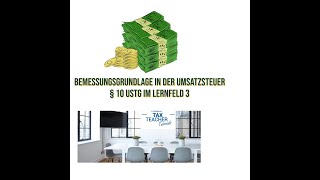 Umsatzsteuerbemessungsgrundlage § 10 UStG im Lernfeld 3 [upl. by Oloapnaig]