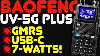 Baofeng UV5G PLUS Review  The New UV5G GMRS Radio from Baofeng Full Review And Power Test [upl. by Oznarol]