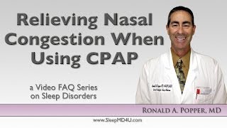 Nasal Congestion and CPAP  Sleep Apnea Thousand Oaks Malibu  Westlake Village  Dr Ronald Popper [upl. by Ateekram]