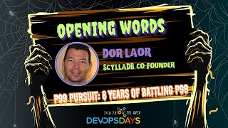 Opening Words Talk P99 Pursuit 8 Years of Battling P99 Dor Laor ScyllaDB [upl. by Aisinoid]