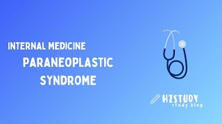 Internal Medicine  Paraneoplastic Syndrome [upl. by Arihday]