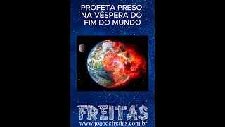 PROFETA PRESO NA VÉSPERA DO FIM DO MUNDO [upl. by Malca]