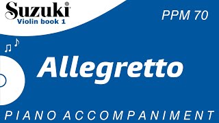 Suzuki Violin Book 1  Allegretto  Piano Accompaniment  PPM  70 [upl. by Henning]