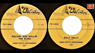 Bobby Boyds Jazz Bombers  Rockin amp Rollin the Blues  Dilly Dally 1955 [upl. by Ehtylb825]