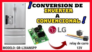 ✅COMO CONVERTIR una NEVERA de INVERTER a CONVENCIONAL✅ con un RELAY de CARRO 12V❄️ marca LG [upl. by Niawd]