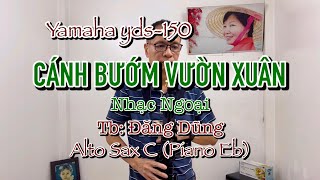 Yamaha yds150  CÁNH BƯỚM VƯỜN XUÂN Nhạc Ngoại Tb Đăng Dũng Alto Sax C Piano Eb [upl. by Deck]