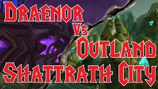 DRAENOR vs OUTLAND Shattrath City [upl. by Julian]