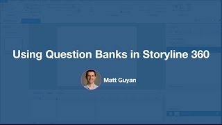 Using Question Banks in Storyline 360 [upl. by Marola57]