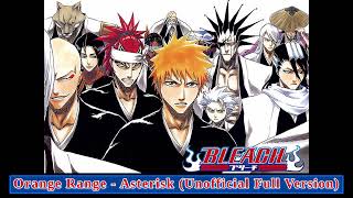 Bleach OP 1 Unofficial Full Version Orange Range  Asterisk [upl. by Adnical905]