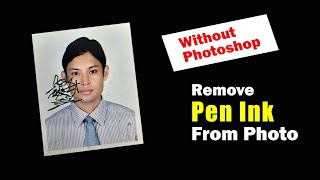 How to remove pen ink from photo  Without Photoshop [upl. by Arodasi]