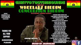 XPLOSIVEGHETTOYOUTHSSOUNDZ PRESENTWHEELAHS RIDDIMMEETCONCLUSION RIDDIMFT VARIOUS ARTISTS [upl. by Marjana920]