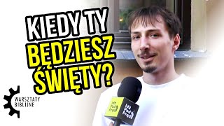 Kiedy Ty będziesz święty  Warsztaty Biblijne [upl. by Sachi]