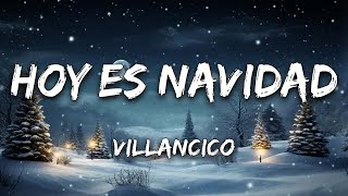 Villancico Navideño  Hoy Es Navidad LetraLyrics [upl. by Mcculloch]