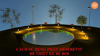 CÁCH SỬ DỤNG PHẦN MỀM REVIT ĐỂ THIẾT KẾ BỂ BƠI [upl. by Dlorad]