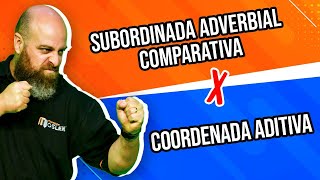 Coordenada aditiva X Subordinada adverbial comparativa Prof Noslen [upl. by Anehc]