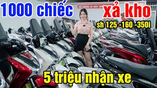 xả kho 1000 chiếc sh 125 sh 160 sh 350 vision vario 125 vario 160 sốc 5 triệu xe máy nhập khẩu giá r [upl. by Eibber652]