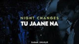 Night Changes x Tu Jaane Na  Sagar Swarup Mashup  Bass Boosted [upl. by Ariamo773]