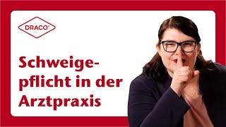 Schweigepflicht in der Arztpraxis – der DRACO® Videoblog [upl. by Guido433]