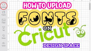 How to Upload FONTS in CRICUT Design Space StepbyStep Tutorial for Beginners [upl. by Prud]