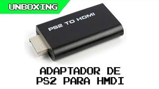 UNBOXING DO PS2 TO HDMI DA SHOPEE [upl. by Conlin]