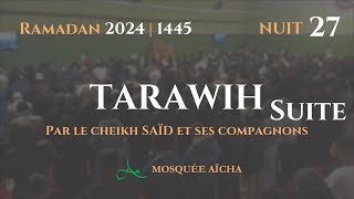 🔴DIRECT Tarawih Nuit 27 suite Ramadan 2024 1445  Mosquée Aïcha [upl. by Yentnuoc]