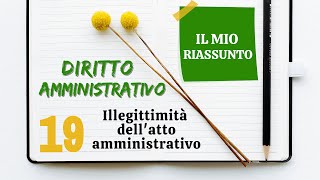 Diritto Amministrativo  Capitolo 19 illegittimità dellatto amministrativo [upl. by Warde259]