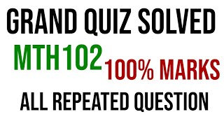 MTH102 GRAND QUIZ Solvedall repeated QuestionFull marksvirtual university [upl. by Eigla]