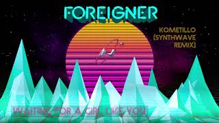 Foreigner  Waiting for a Girl Like You Kometillo Remix SynthWave [upl. by Ardnasyl]