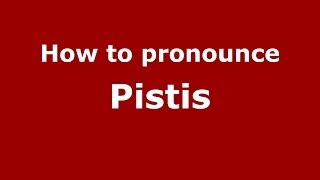 How to pronounce Pistis GreekGreece  PronounceNamescom [upl. by Delisle]