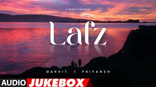 EP Lafz Audio Jukebox  GarvitPriyansh  Full Audio Songs  TSeries [upl. by Eeroc]