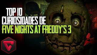 TOP 10 CURIOSIDADES DE FIVE NIGHTS AT FREDDYS 3 [upl. by Mcwherter]