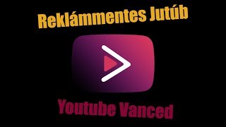 APP Youtube Vanced applikáció [upl. by Landis]