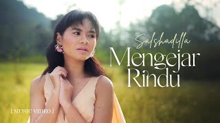 Salshadilla  Mengejar Rindu Official Music Video [upl. by Llirret]