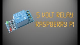 5 Volt Relay Raspberry Pi [upl. by Ahsenwahs]