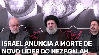 Israel anuncia a morte de novo líder do Hezbollah [upl. by Retxed]