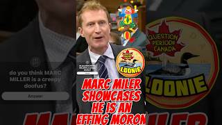 MARC MILLER is CHILDISH TROLL hacks at POILIEVRE minister of 🐂💩 [upl. by Aikkan216]