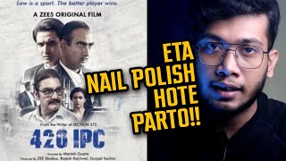 420 IPC Movie Review  Zee5  Vinay Pathak  Ranvir Shorey [upl. by Sera]